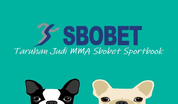 Cepat Untung Dengan Taruhan Judi MMA Sbobet Sportbook